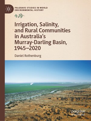 cover image of Irrigation, Salinity, and Rural Communities in Australia's Murray-Darling Basin, 1945–2020
